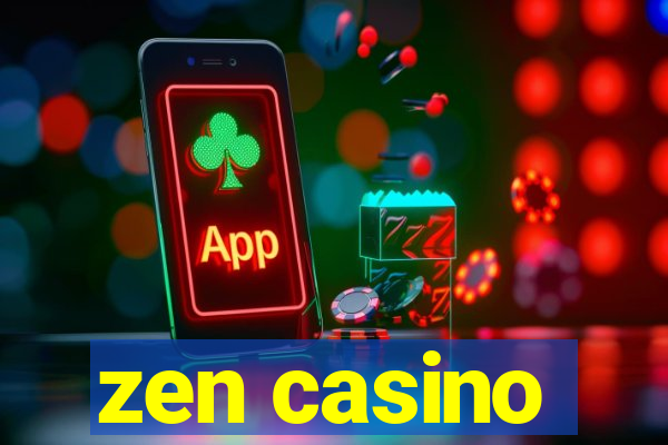 zen casino