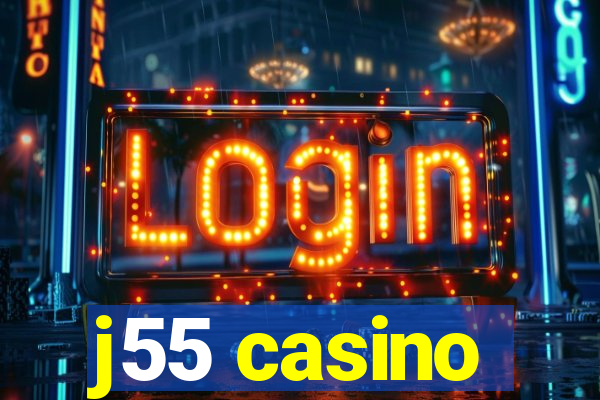 j55 casino