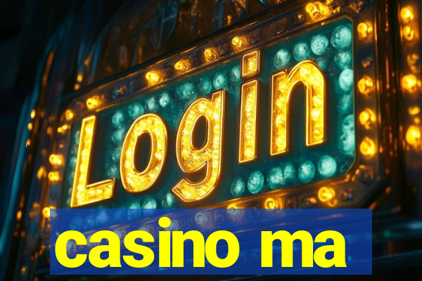 casino ma