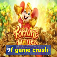 9f game crash