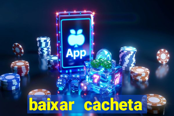 baixar cacheta league brasil