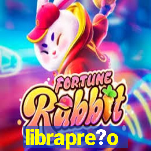 librapre?o