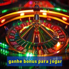 ganhe bonus para jogar