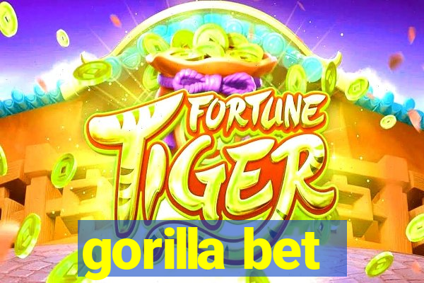 gorilla bet