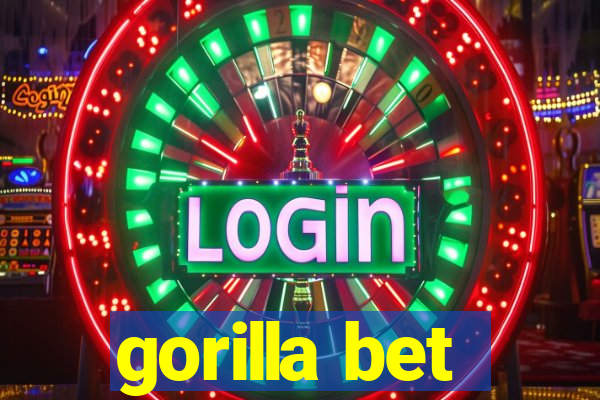 gorilla bet