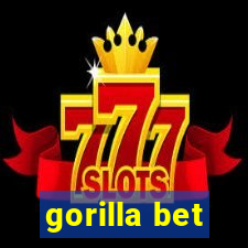 gorilla bet