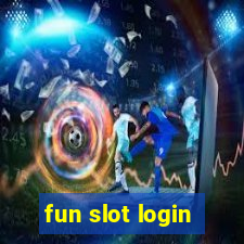 fun slot login