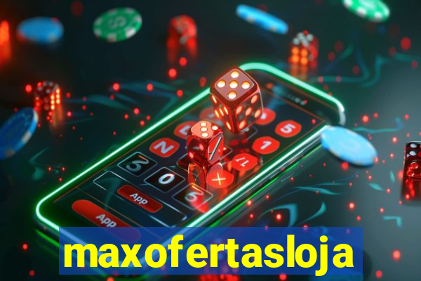 maxofertasloja