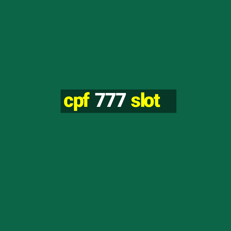 cpf 777 slot