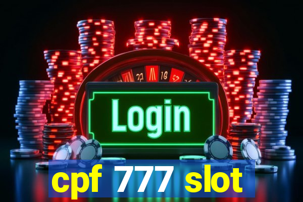 cpf 777 slot