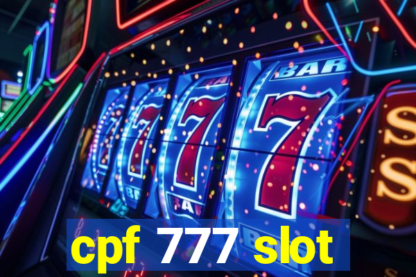 cpf 777 slot