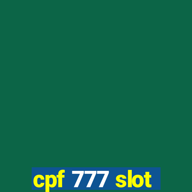 cpf 777 slot