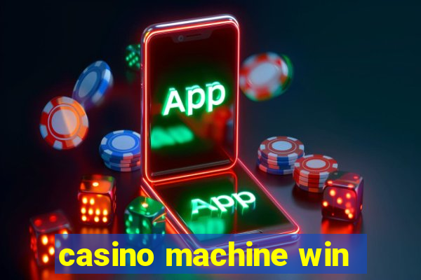 casino machine win