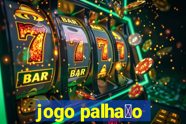 jogo palha莽o