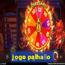 jogo palha莽o