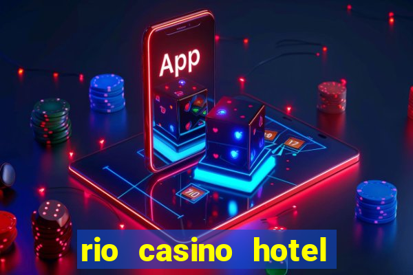 rio casino hotel in las vegas