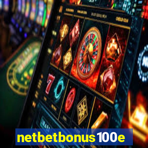 netbetbonus100e