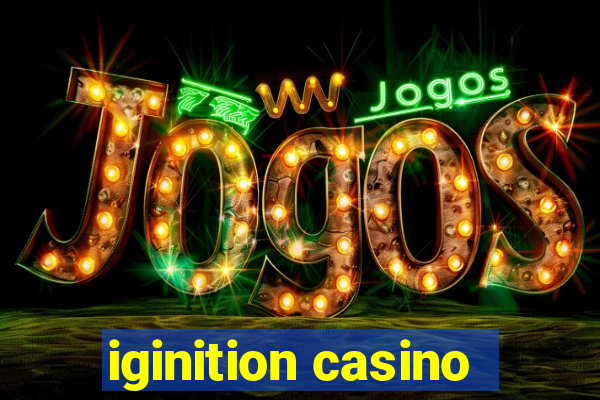 iginition casino