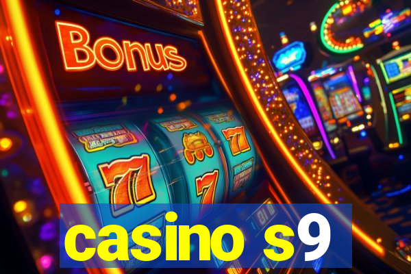 casino s9