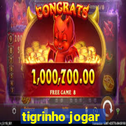 tigrinho jogar