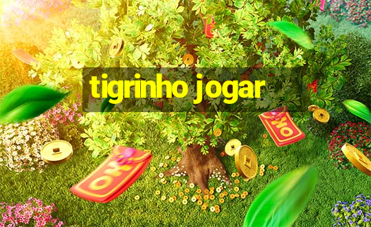 tigrinho jogar