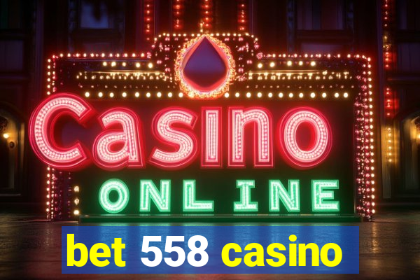 bet 558 casino