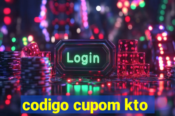 codigo cupom kto