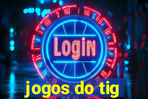 jogos do tig