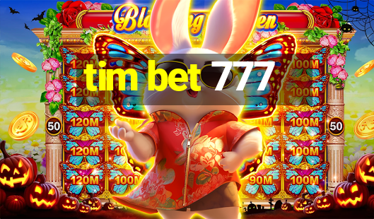 tim bet 777