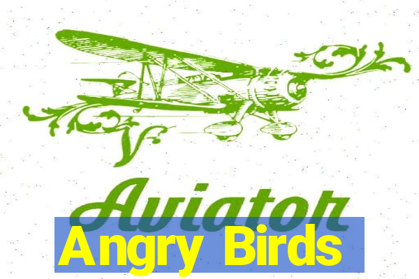 Angry Birds