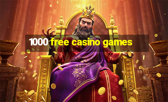 1000 free casino games