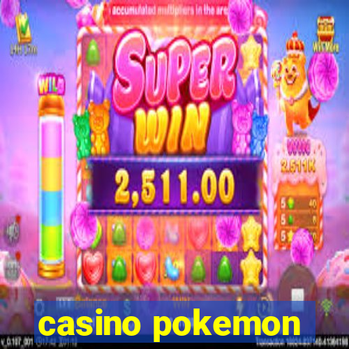 casino pokemon