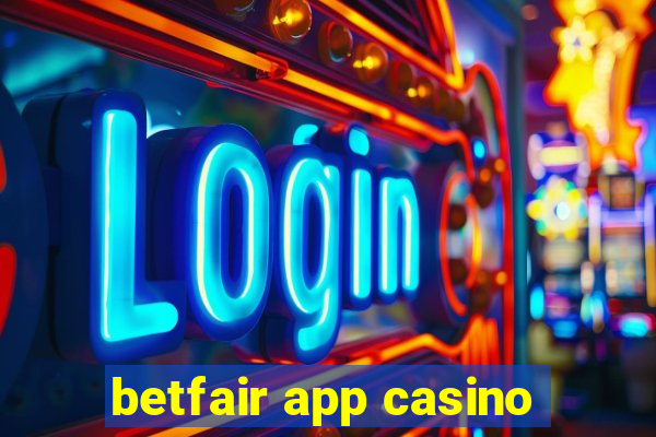 betfair app casino