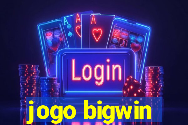 jogo bigwin