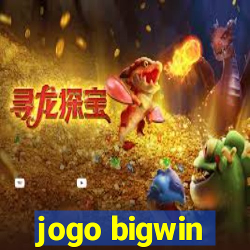 jogo bigwin