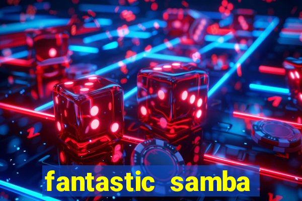 fantastic samba slot 777