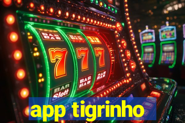 app tigrinho