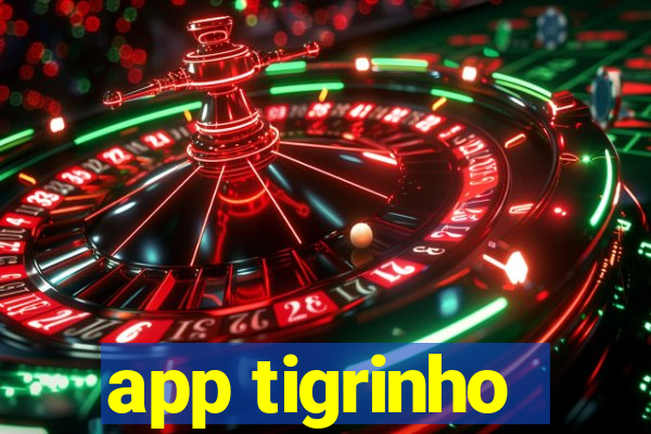 app tigrinho