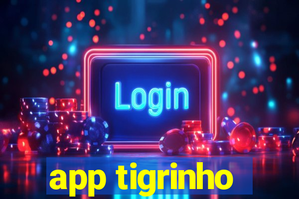 app tigrinho