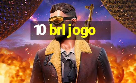 10 brl jogo