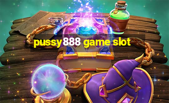 pussy888 game slot