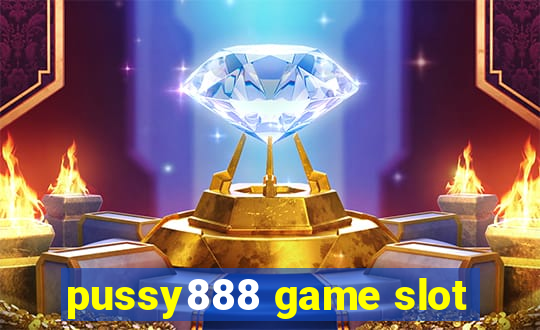 pussy888 game slot