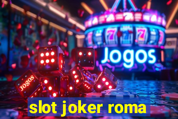 slot joker roma