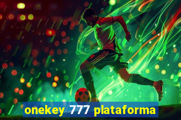 onekey 777 plataforma