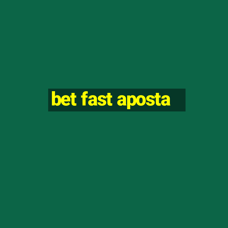 bet fast aposta