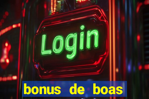 bonus de boas vindas bet