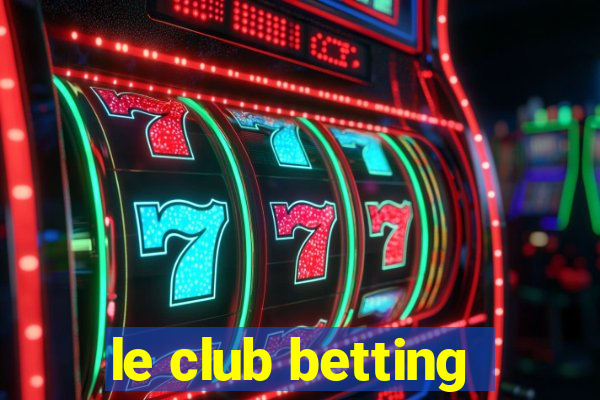 le club betting