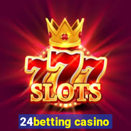 24betting casino