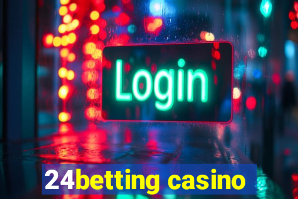 24betting casino