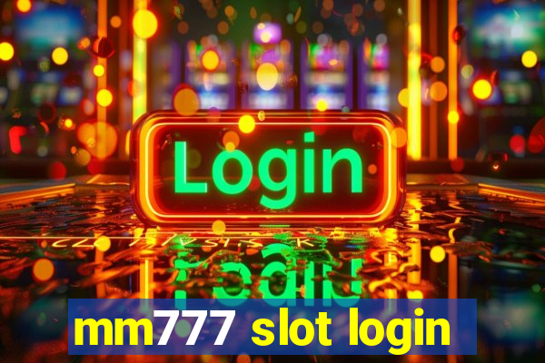 mm777 slot login